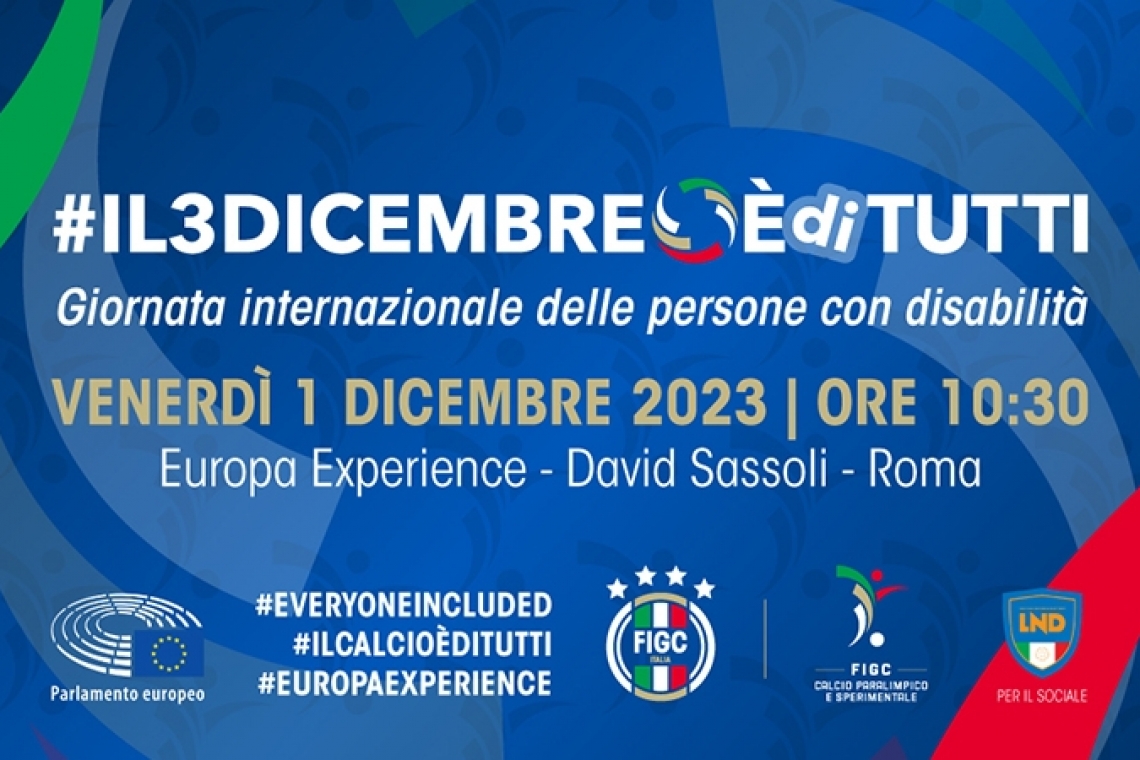“Il 3 dicembre è di tutti”: la LND, il DCPS della FIGC e il Parlamento Europeo insieme per il World Disability Day